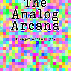 The Analog Arcana - A Major Arcana Deck