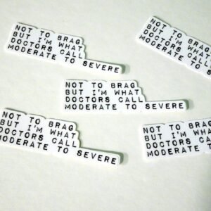 Moderate to Severe Sticker