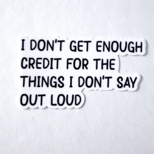 Things I Don't Say Sticker